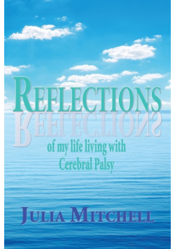 Reflections of my life living with Cerebral Palsy