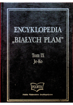 Encyklopedia białych plam tom IX