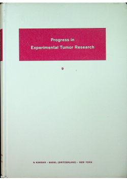 Progress in experimental tumor resarch 9
