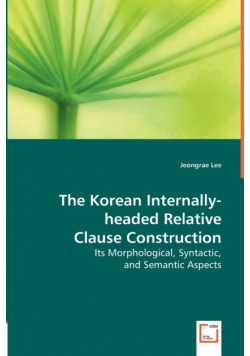 The Korean Internally-headed Relative Clause Construction