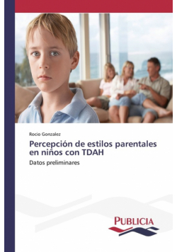 Percepción de estilos parentales en niños con TDAH