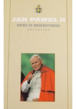 Jan Paweł II Dives in misericordia. Encyklika