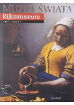 Muzea świata Rijksmuseum Amsterdam