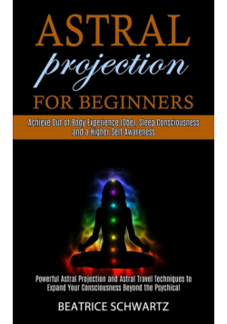 Astral Projection for Beginners