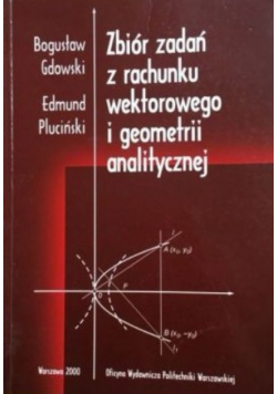 Zbiór zadań z rachunku wektorowego i geometrii analitycznej