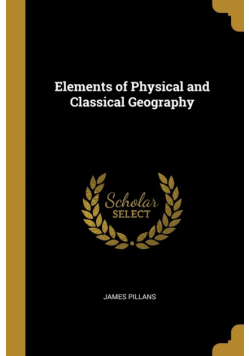 Elements of Physical and Classical Geography