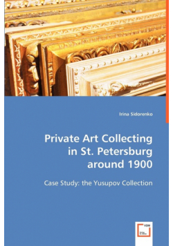 Private Art Collecting in St. Petersburg around 1900