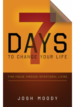 7 Days to Change Your Life