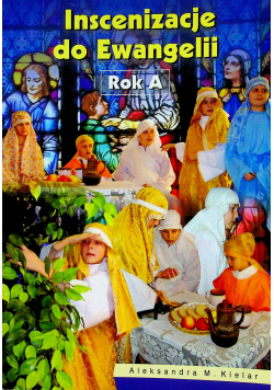 Inscenizacje do Ewangelii rok A
