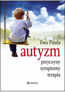 Autyzm - Przyczyny, symptomy, terapia w.2