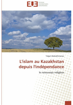L'islam au kazakhstan depuis l'indépendance