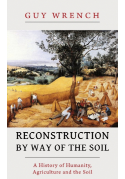 Reconstruction by Way of the Soil
