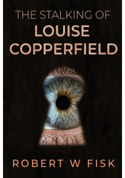 The Stalking of Louise Copperfield