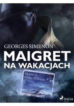 Komisarz Maigret. Maigret na wakacjach