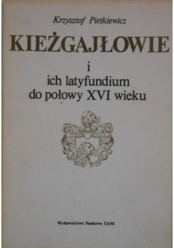 Kieżgajłowie i ich latyfundium do połowy XVI wieku