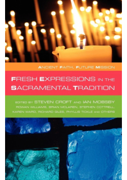 Fresh Expressions in the Sacramental Tradition