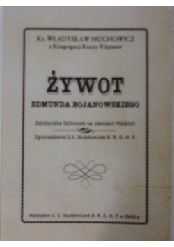 Żywot Edmunda Bojanowskiego reprint z 1933 r
