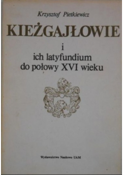 Kieżgajłowie i ich latyfundium do połowy XVI wieku