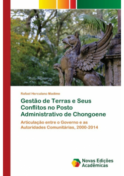 Gestão de Terras e Seus Conflitos no Posto Administrativo de Chongoene