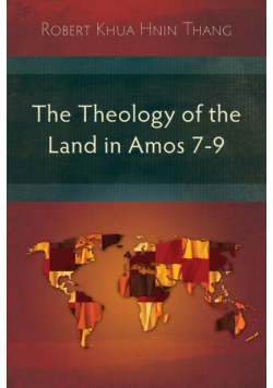 The Theology of the Land in Amos 7-9