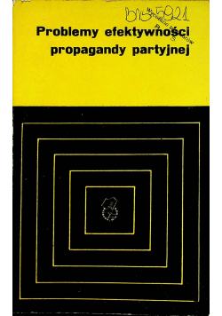 Problemy efektywności propagandy partyjnej