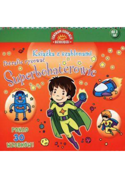 Książka z szablonami. Potrafię... Superbohaterowie