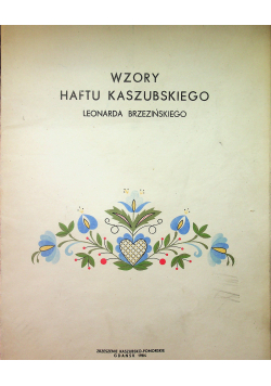 Wzory haftu Kaszubskiego Leonarda Brzezińskiego