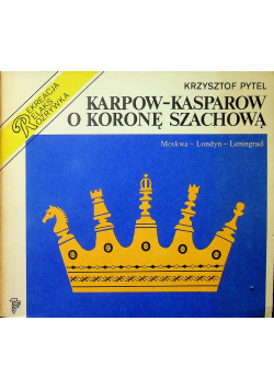 Karpow Kasparow o koronę szachową