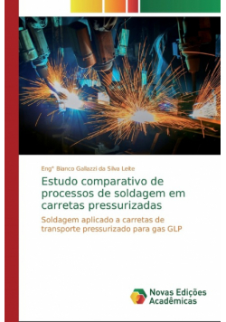 Estudo comparativo de processos de soldagem em carretas pressurizadas