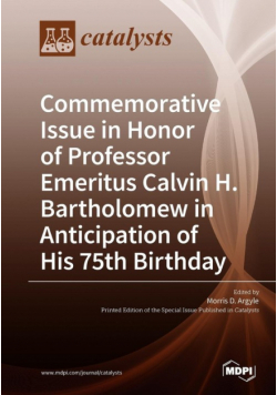 Commemorative Issue in Honor of Professor Emeritus Calvin H. Bartholomew in Anticipation of His 75th Birthday