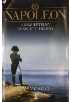 Napoleon Nieśmiertelny ze Świętej Heleny