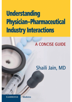 Understanding Physician-Pharmaceutical Industry Interactions