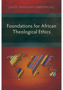 Foundations for African Theological Ethics