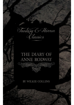 The Diary of Anne Rodway (Fantasy and Horror Classics)