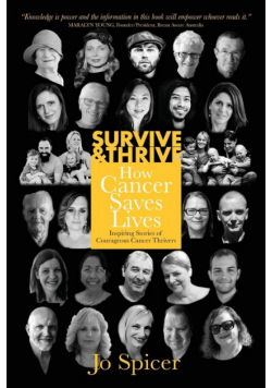 Survive and Thrive! How Cancer Saves Lives