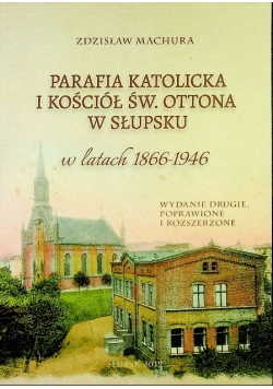 Parafia katolicka i kościół św Ottona w Słupsku