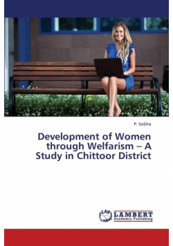 Development of Women Through Welfarism - A Study in Chittoor District
