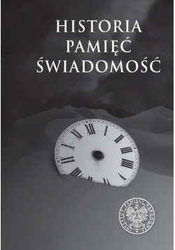 Historia. Pamięć. Świadomość