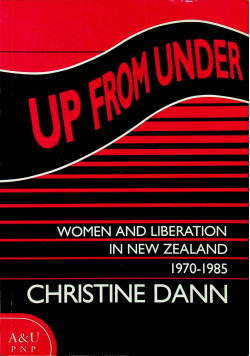 Up from under Women and Liberation in New Zealand