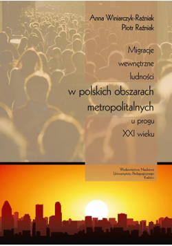 Migracje wewnętrzne ludności w polskich obszarach metropolitalnych u progu XXI wieku