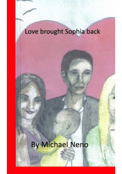 Love brought Sophia back