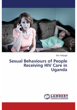 Sexual Behaviours of People Receiving HIV Care in Uganda