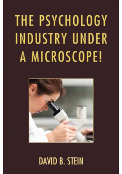 The Psychology Industry Under a Microscope!