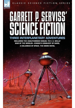 Garrett P. Serviss' Science Fiction