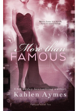 More Than Famous, Famous Novel Two
