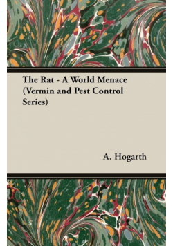 The Rat - A World Menace (Vermin and Pest Control Series)