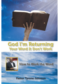 God L'm Returning Your Word It Don't Work