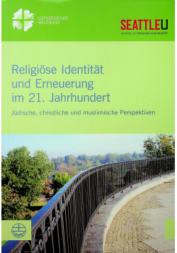 Religiose Identitat und Erneuerung im 21 Jahrhundert