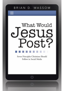 What Would Jesus Post?
