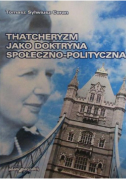 Thatcheryzm jako doktryna społeczno-polityczna